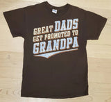 Size Medium T-Shirt "Great Dads Get Promoted To Grandpa"