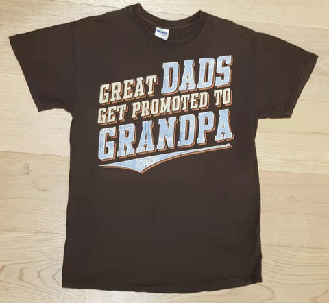 Size Medium T-Shirt "Great Dads Get Promoted To Grandpa"